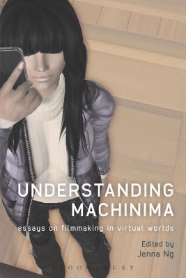 预订Understanding Machinima: Essays on Filmmaking in