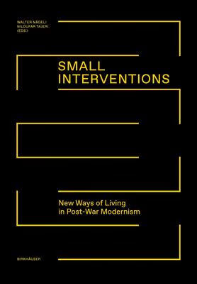 预订Small Interventions: New Ways of Living in Post-