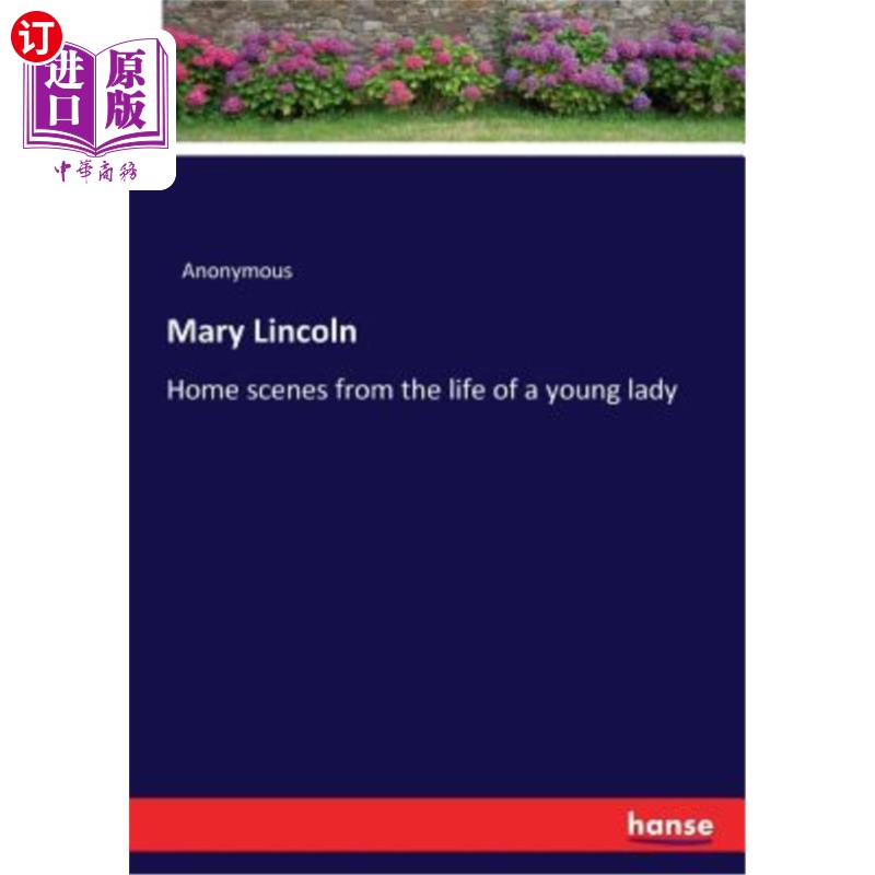 lincoln: home scenes from the life of a young lady 玛丽·林肯