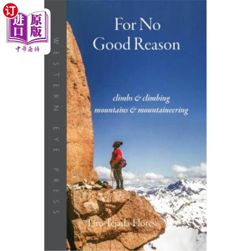 海外直订for no good reason: climbs & climbing, mountains &