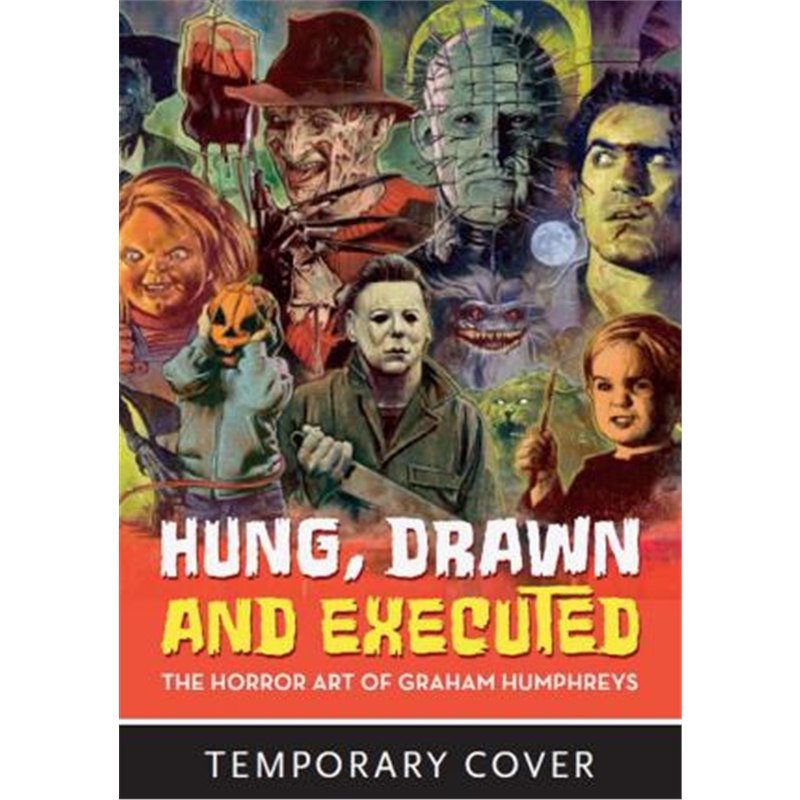 预订hung, drawn and executed:the horror art of gra