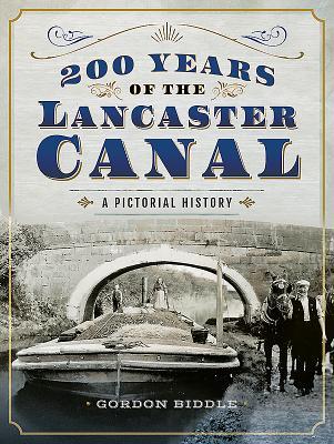 预订200 Years of the Lancaster Canal: An Illustrated