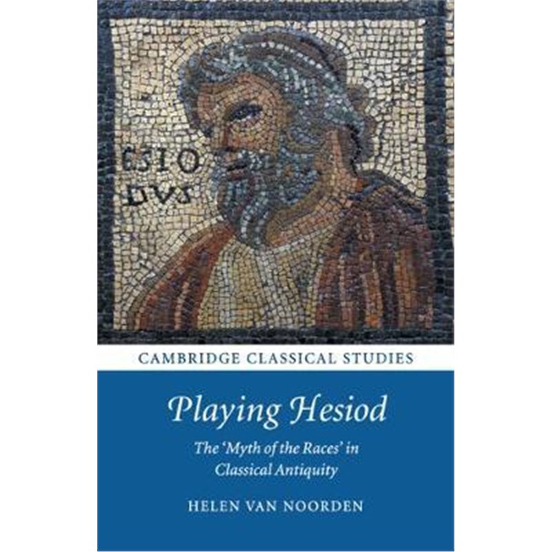 预订playing hesiod:the myth of the races in classical