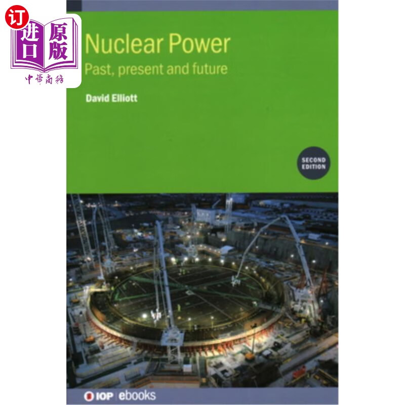 海外直订nuclear power (second edition): past, present and future