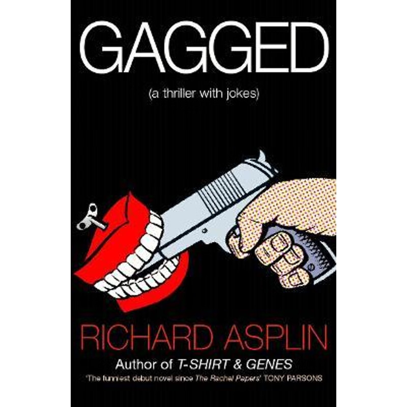 预订Gagged:(a thriller with jokes)