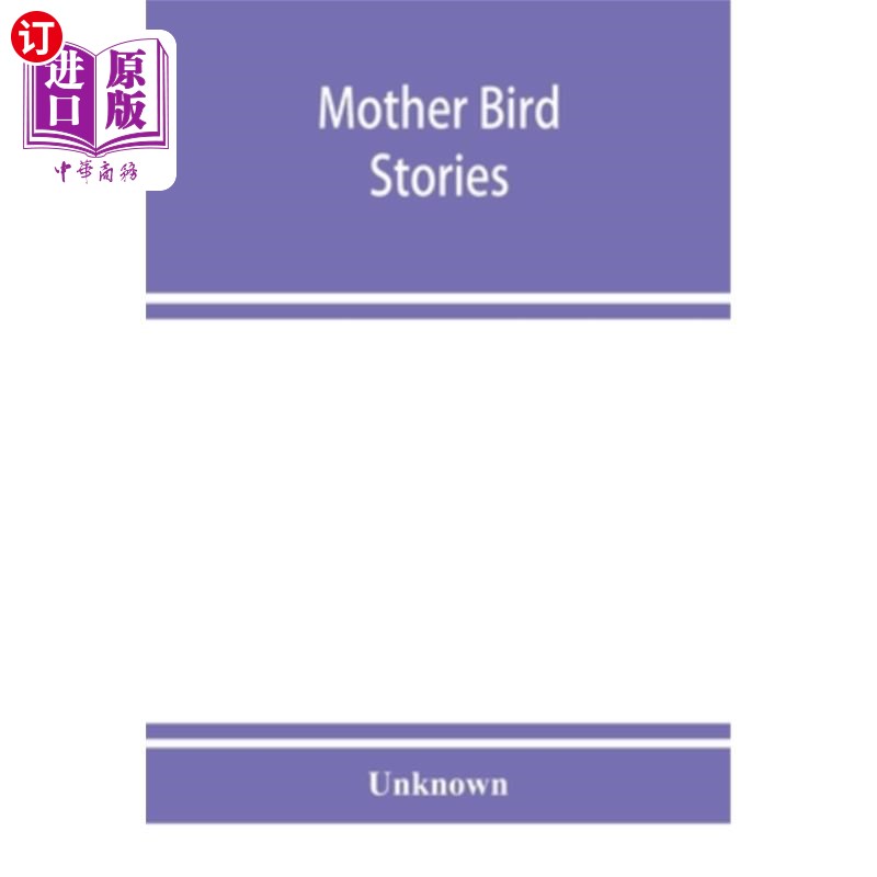 海外直订mother bird stories: a book of the best bird stories