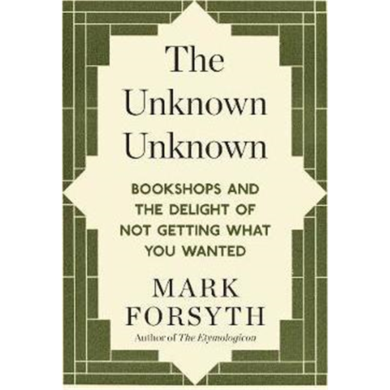 预定 the unknown unknown:bookshops and the delight
