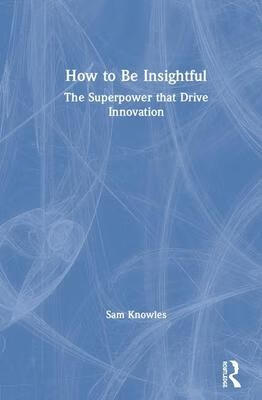 预订 how to be insightful: unlocking the superpower that drives