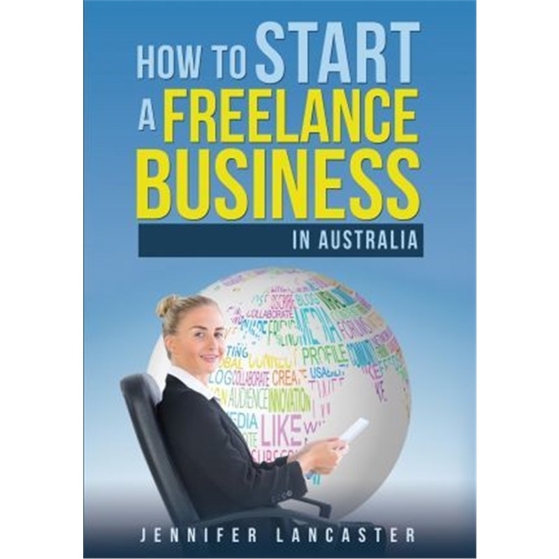 预订how to start a freelance business:in australia