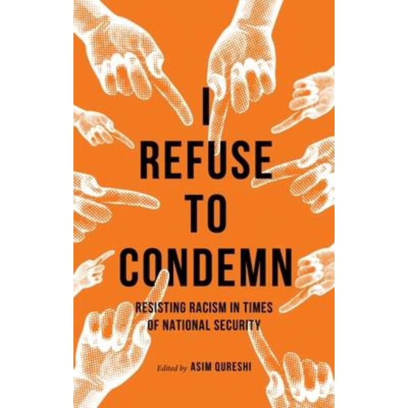预订i refuse to condemn:resisting racism in times of national