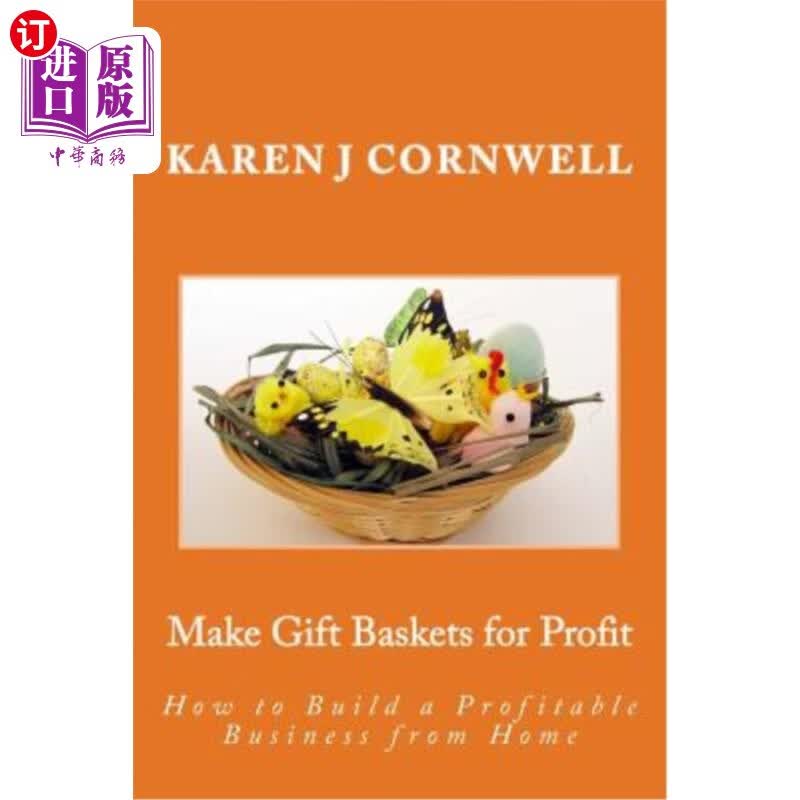 海外直订make gift baskets for profit: how to build a profitable