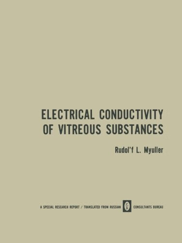 预订 electrical conductivity of vitreous substances
