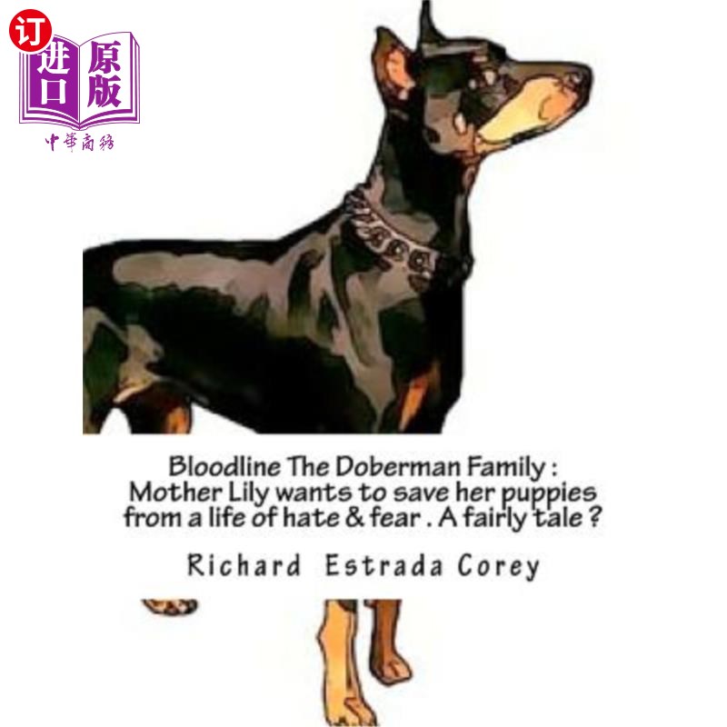 【中商海外直订】bloodline the doberman family: will mot.
