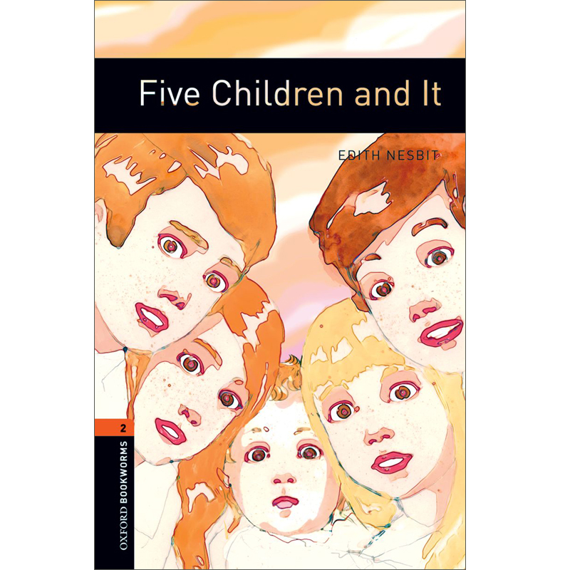 Oxford Bookworms Library: Level 2: Five Children and It 2级：五个孩子和沙精(英文原版)
