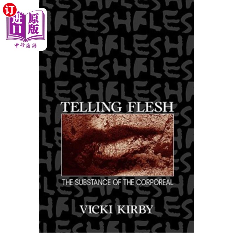 海外直订telling flesh: the substance of the corporeal 告诉肉体