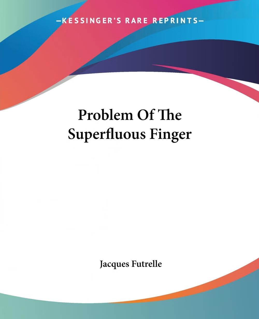 【预售 按需印刷】problem of the superfluous finger