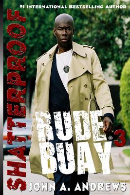 shatterproof: rude buay iii