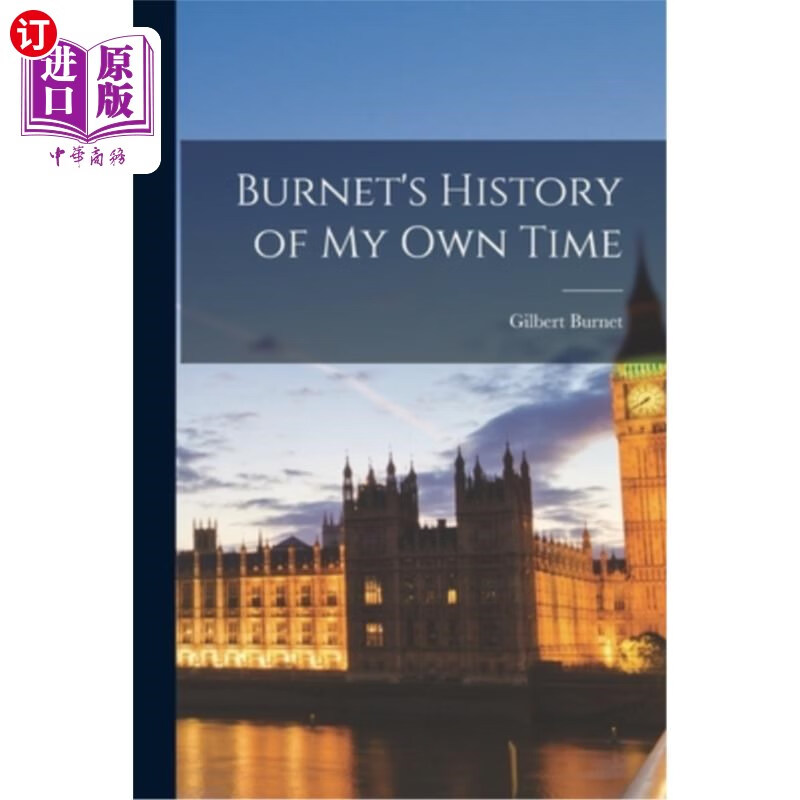 海外直订burnets history of my own time 伯内特的《我自己时代的