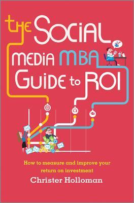 预订the social media mba guide to roi - how to measu