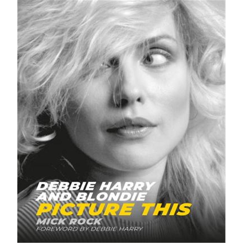预订debbie harry and blondie:picture this