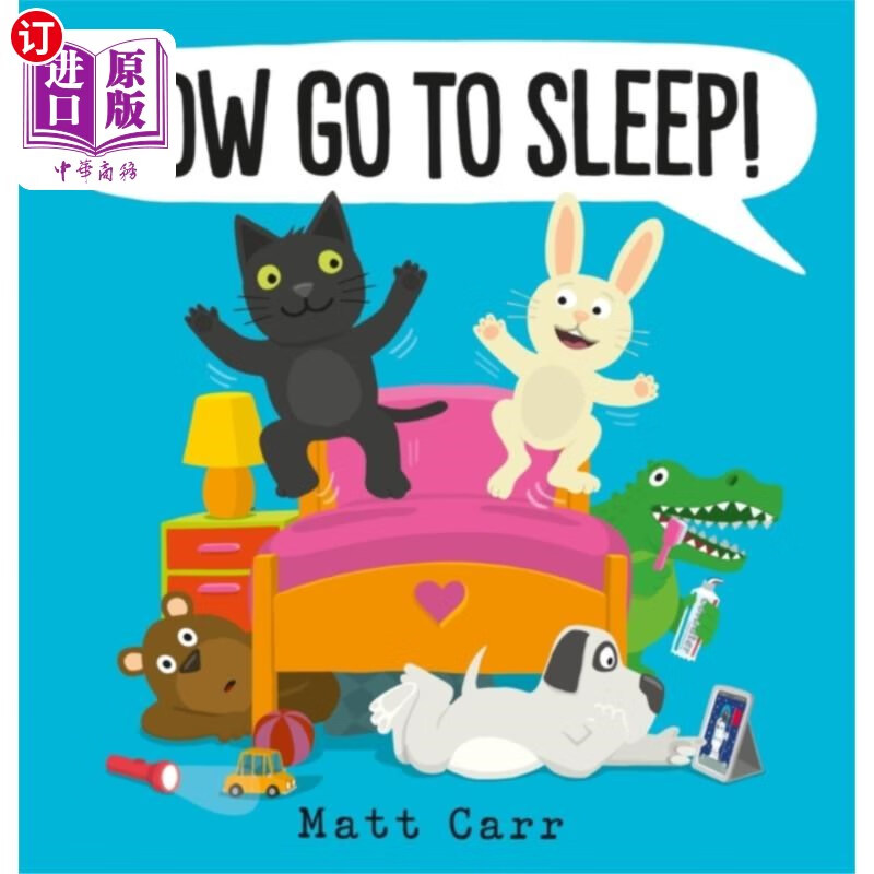 海外直订now go to sleep! 现在去睡觉吧!