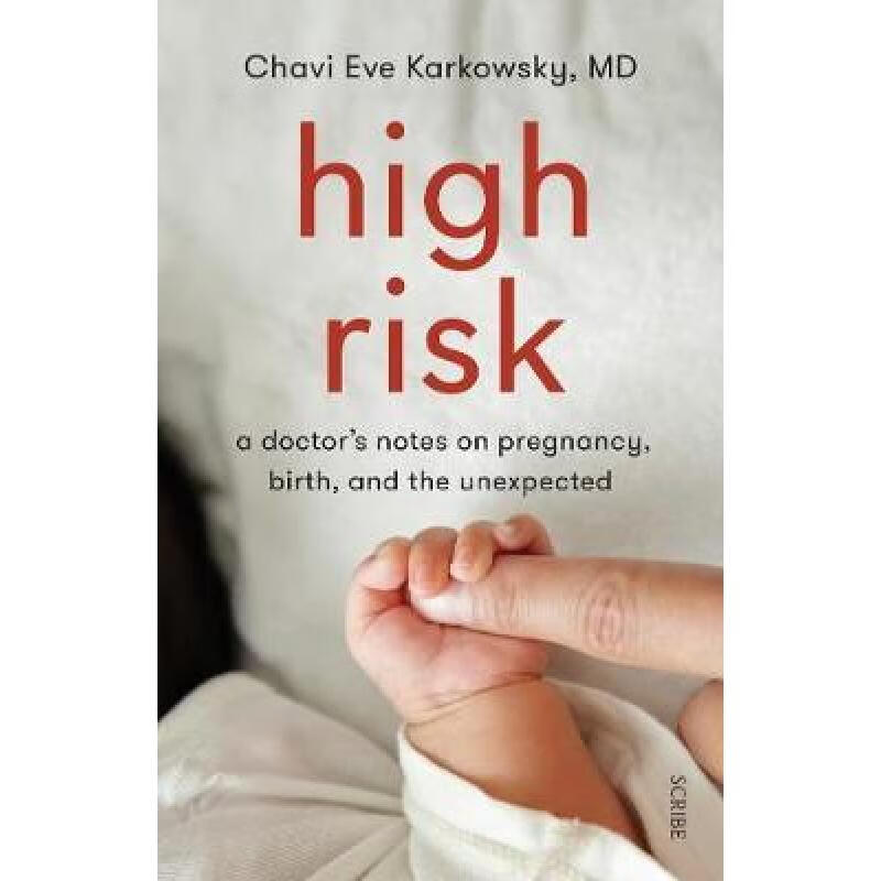 预订 high risk: a doctor"s notes on pregnancy, bi.