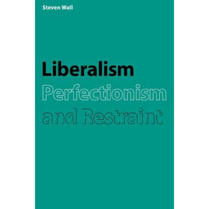 预订liberalism, perfectionism and restraint