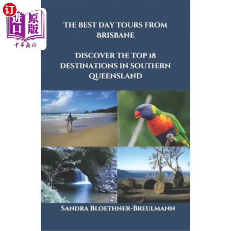 海外直订the best day tours from brisbane: discover the top 18