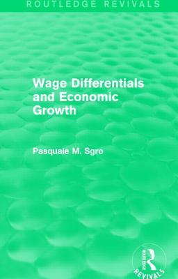 预订 wage differentials and economic growth (routledge revivals)