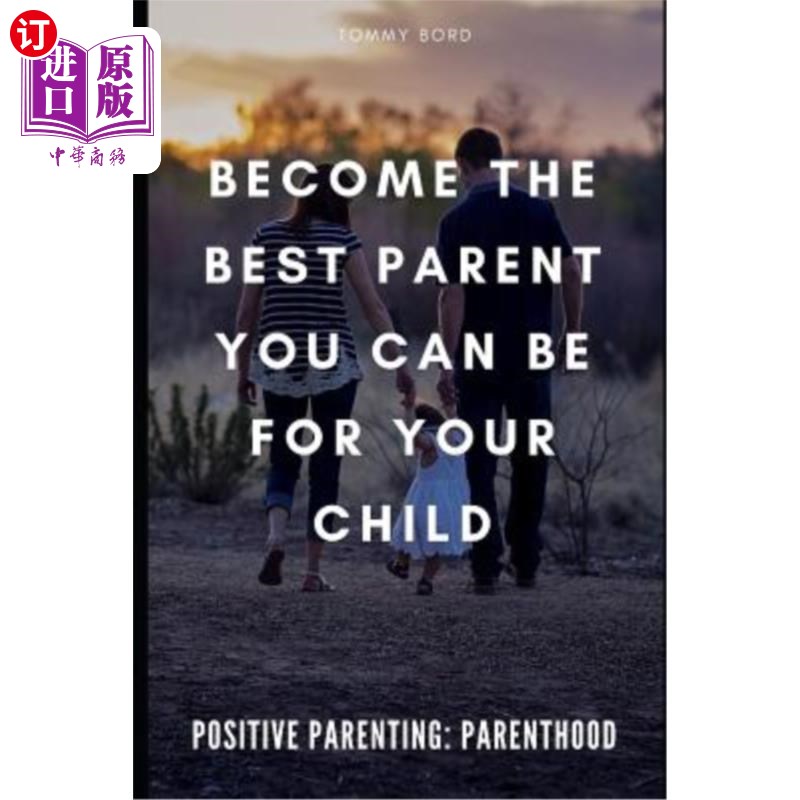 海外直订positive parenting: parenthood: become the best parent