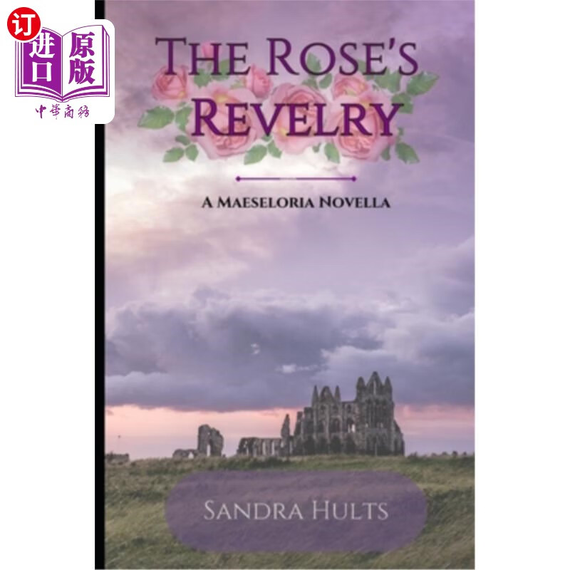 海外直订the roses revelry: a maeseloria novella 玫瑰狂欢:中篇