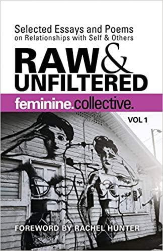 预订 feminine collective: raw and unfiltered vol 1: selected