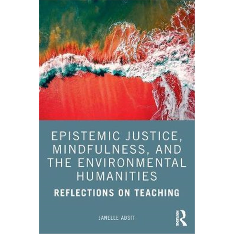mindfulness, and the environmental humanities:reflections on