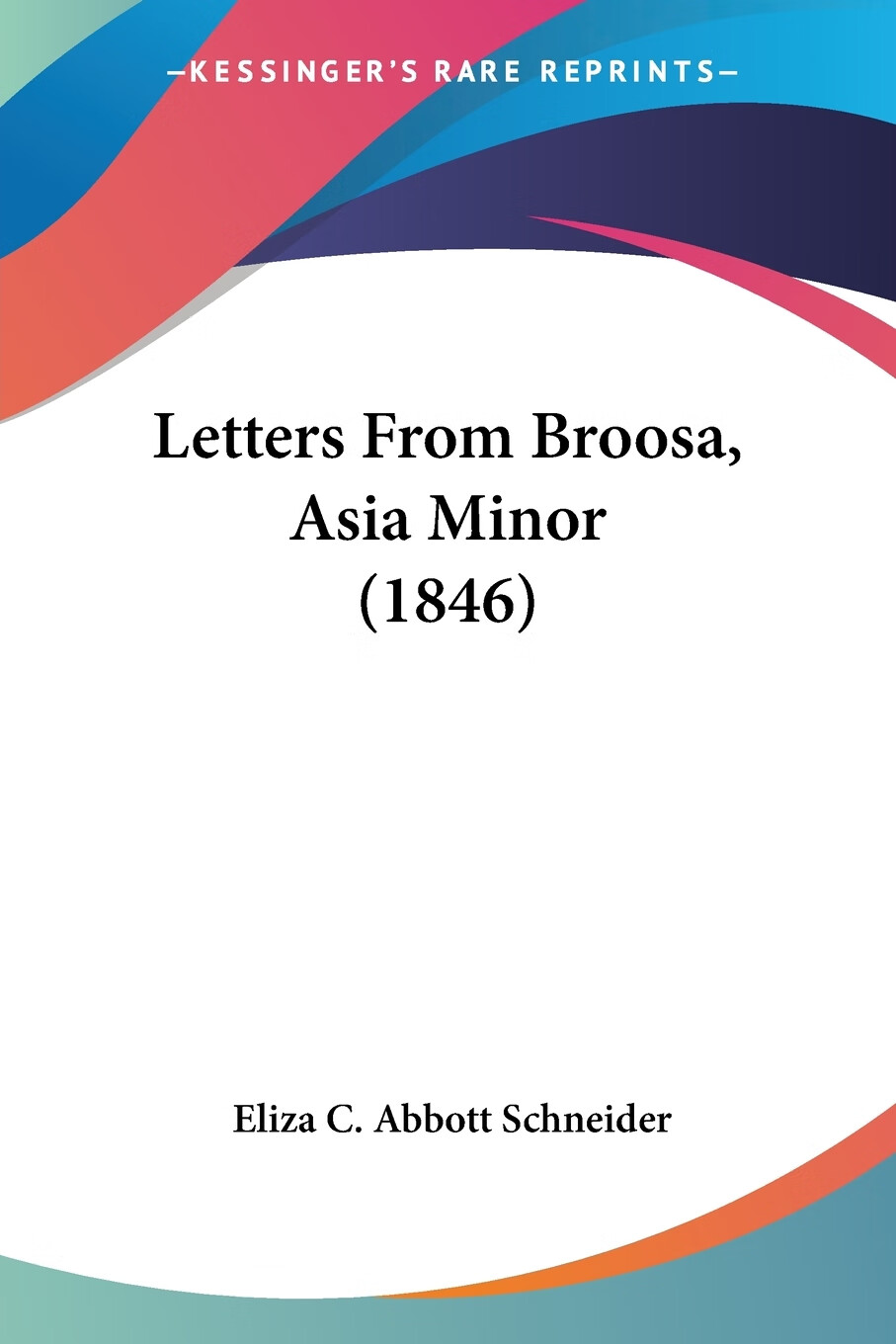 【预售 按需印刷】letters from broosa, asia minor (1846)