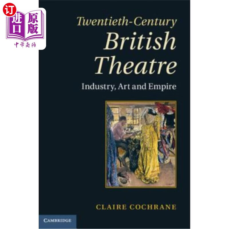 海外直订twentieth-century british theatre: industry, art and