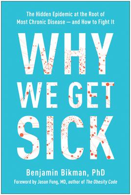 预订why we get sick: the hidden epidemic at the root