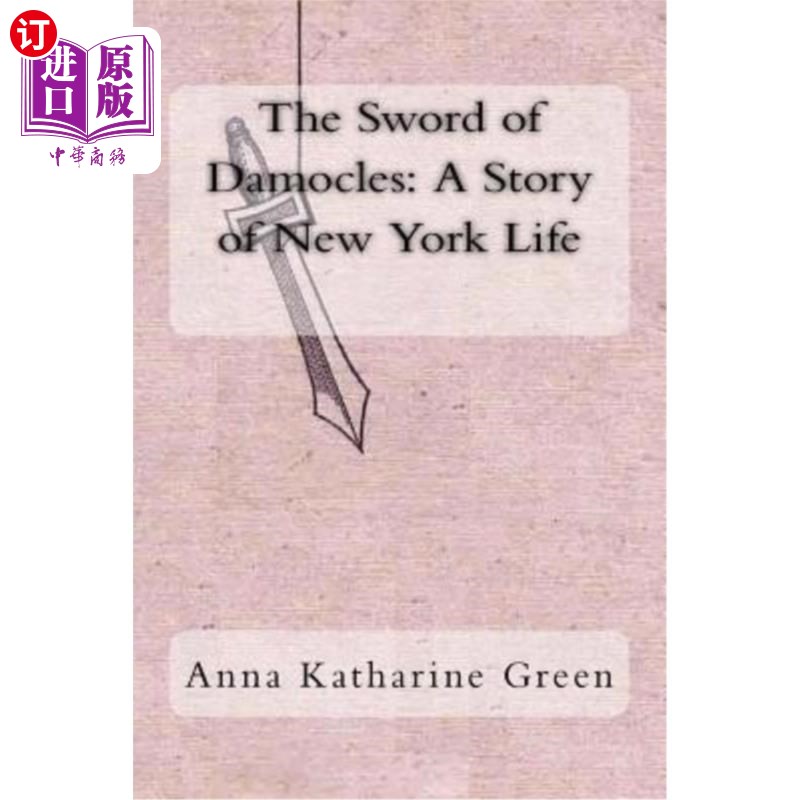 海外直订the sword of damocles: a story of new york life 达摩克利