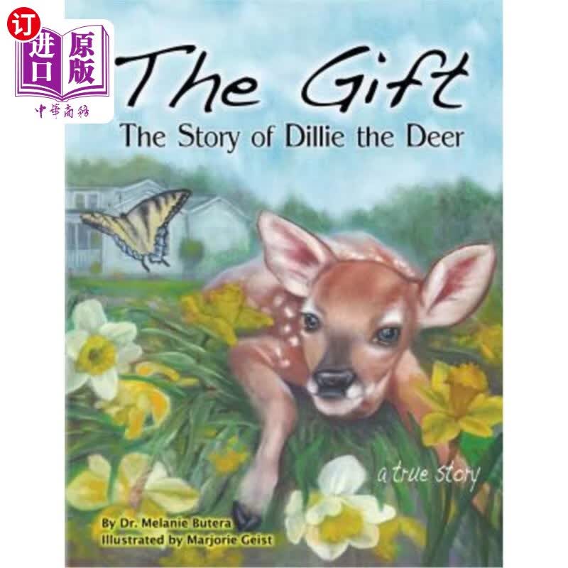 【中商海外直订】the gift: the story of dillie the deer