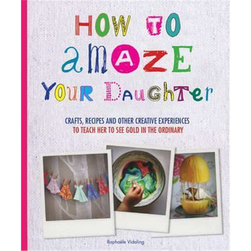 预订How to Amaze Your Daughter