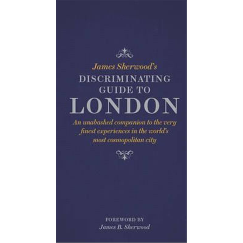 预订james sherwoods discriminating guide to londo