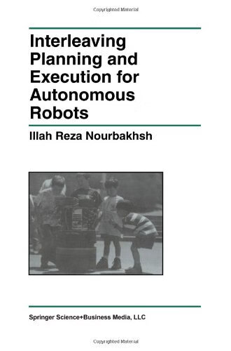 预订 Interleaving Planning and Execution for Autonomous Robots