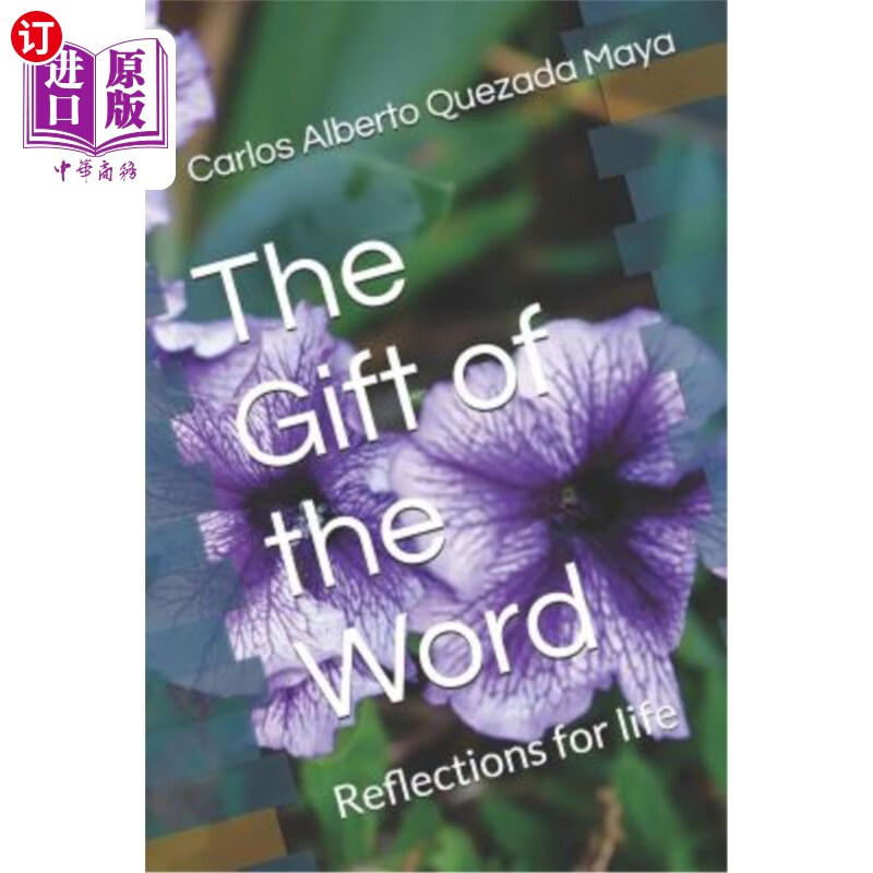【中商海外直订】the gift of the word: reflections for life