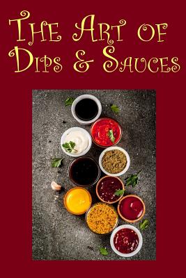 预订 The Art of Dips & Sauces