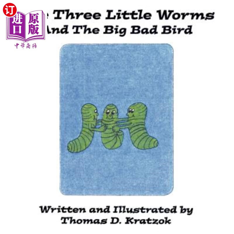 【中商海外直订】the three little worms and the big bad bird 三只