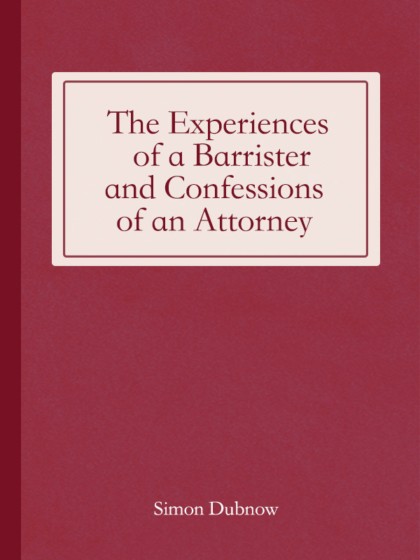 the experiences of a barrister, and confessions of an attorney