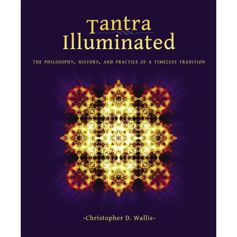 现货 Tantra Illuminated: The Philosophy, History,...
