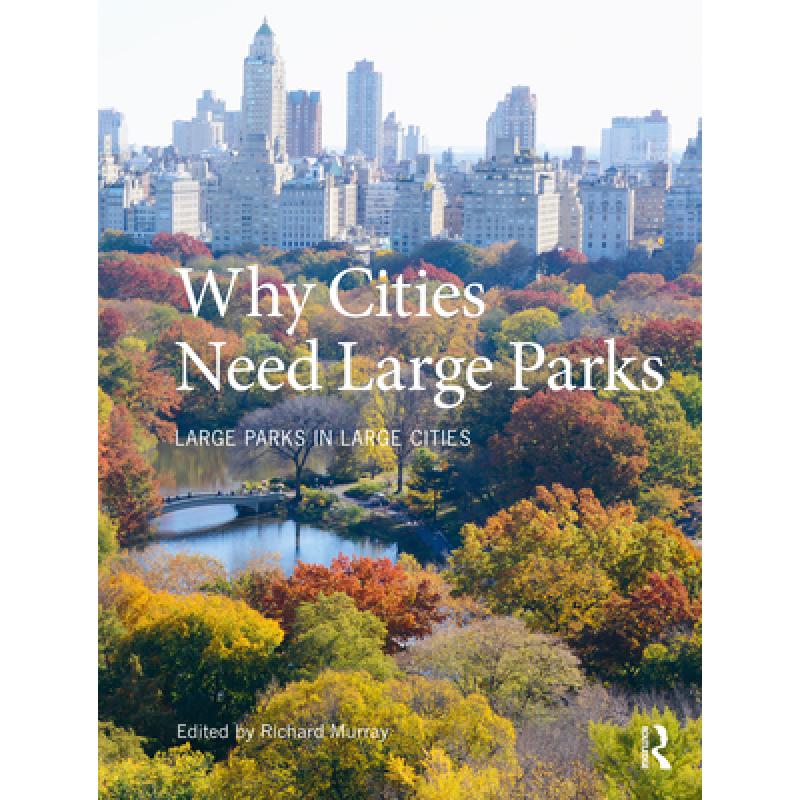 预订 Why Cities Need Large Parks: Large Parks in ...