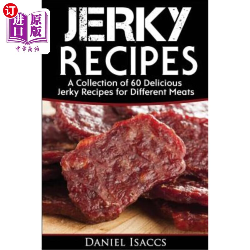 【中商海外直订】jerky recipes: delicious jerky recipes,.