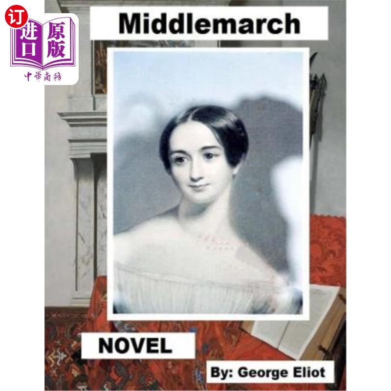 【中商海外直订】Middlemarch.: Middlemarch is a novel 米德尔马奇：米德尔马奇是一部小说