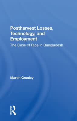 预订 Postharvest Losses, Technology, and Employment: The Case of Rice in Bangladesh